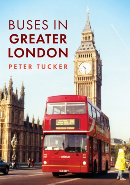 Buses in Greater London, Peter Tucker - Paperback - 9781398116665