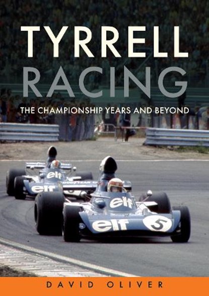 Tyrrell Racing, David Oliver - Paperback - 9781398116726