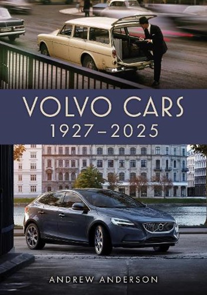 Volvo Cars 1927–2025, Andrew Anderson - Paperback - 9781398118133