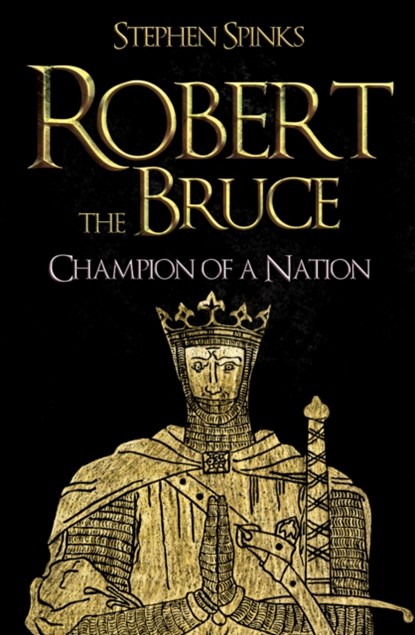 Robert the Bruce, Stephen Spinks - Paperback - 9781398119543