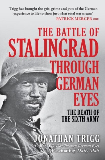 The Battle of Stalingrad Through German Eyes, Jonathan Trigg - Paperback - 9781398119635