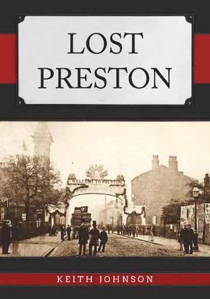 Lost Preston, Keith Johnson - Paperback - 9781398120242