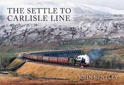 The Settle to Carlisle Line, John Bentley - Paperback - 9781398120891