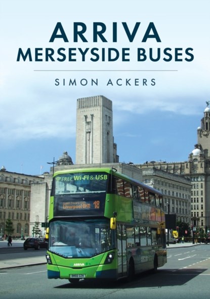 Arriva Merseyside Buses, Simon Ackers - Paperback - 9781398121072