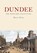 Dundee: The Postcard Collection, Brian King - Paperback - 9781398121515