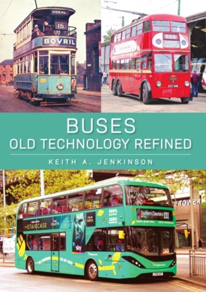 Buses: Old Technology Refined, Keith A. Jenkinson - Paperback - 9781398122130