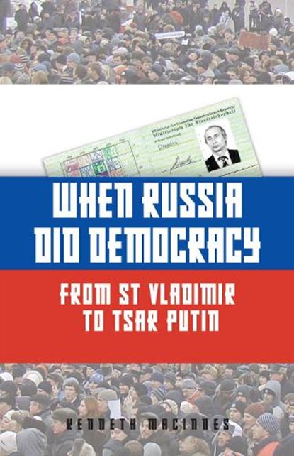 When Russia Did Democracy, Kenneth MacInnes - Paperback - 9781398125506