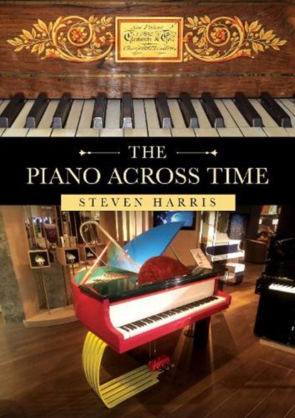 The Piano Across Time, Steven Harris - Paperback - 9781398128187
