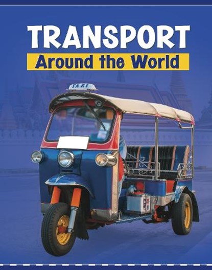 Transport Around the World, Lindsay Shaffer - Paperback - 9781398202696