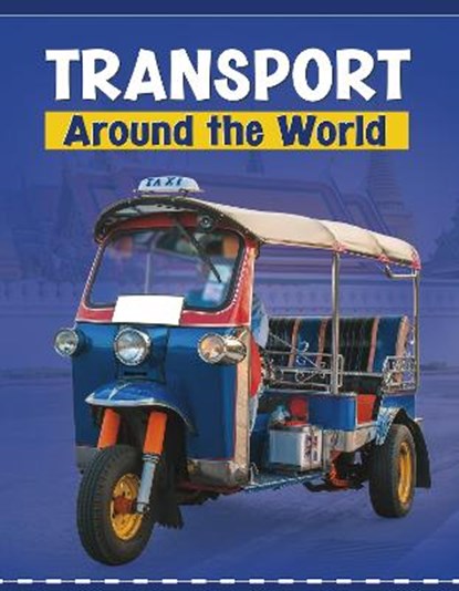 Transport Around the World, Lindsay Shaffer - Gebonden - 9781398202702