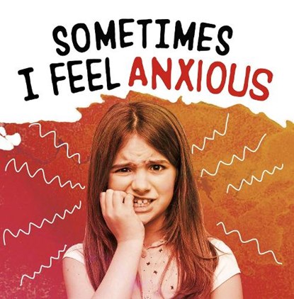 Sometimes I Feel Anxious, Jaclyn Jaycox - Paperback - 9781398203624