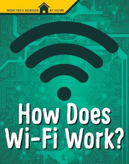 How Does Wi-Fi Work?, Mark Weakland - Paperback - 9781398204546
