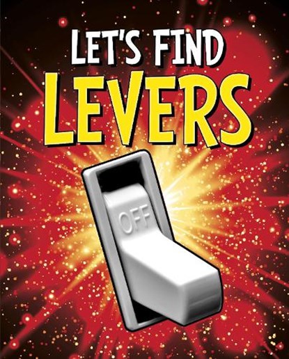 Let's Find Levers, Wiley Blevins - Paperback - 9781398205000
