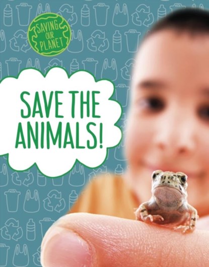 Save the Animals!, Mary Boone - Gebonden - 9781398205413