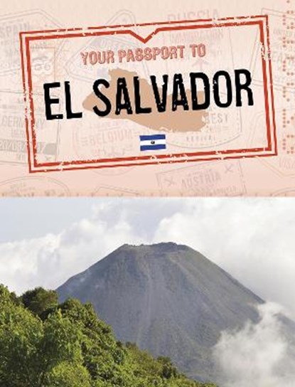 Your Passport to El Salvador, Sarah Cords - Paperback - 9781398205482