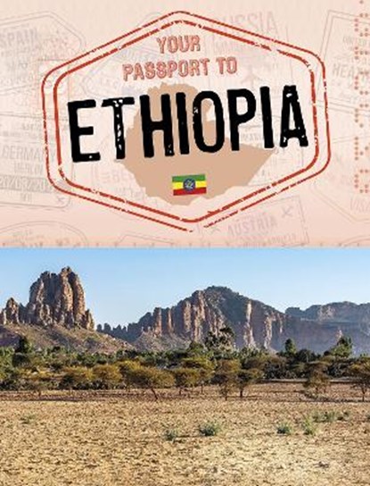 Your Passport to Ethiopia, Ryan Gale - Paperback - 9781398205505