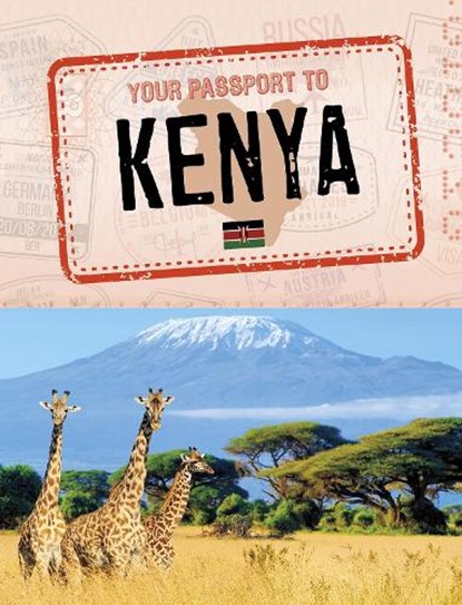 Your Passport to Kenya, Kaitlyn Duling - Gebonden - 9781398205550