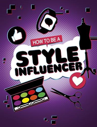 How to be a Style Influencer, Anita Nahta Amin - Paperback - 9781398215795