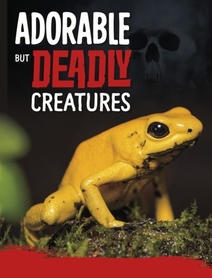 Adorable But Deadly Creatures, Charles C. Hofer - Paperback - 9781398222588