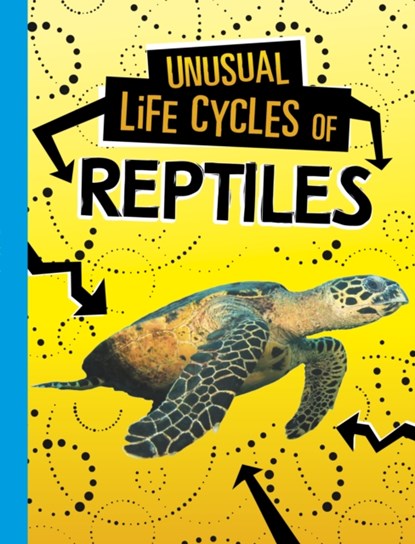 Unusual Life Cycles of Reptiles, Jaclyn Jaycox - Paperback - 9781398223103