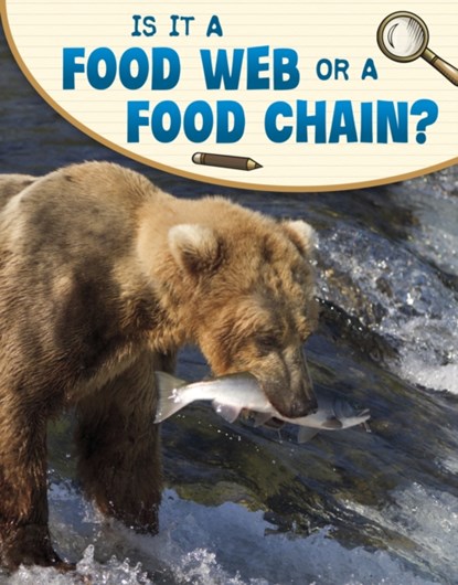 Is It a Food Web or a Food Chain?, Emily Sohn - Paperback - 9781398225343
