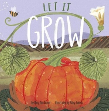 Let It Grow, Mary Ann Fraser - Paperback - 9781398226036