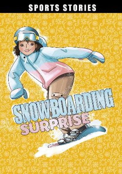 Snowboarding Surprise, Emma Bernay ; Emma Carlson Berne - Paperback - 9781398234260