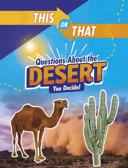 This or That Questions About the Desert, Jaclyn Jaycox - Paperback - 9781398234666