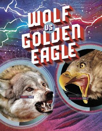Wolf vs Golden Eagle, Lisa M. Bolt Simons - Gebonden - 9781398235441
