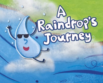 A Raindrop's Journey, Suzanne Slade - Gebonden - 9781398238381