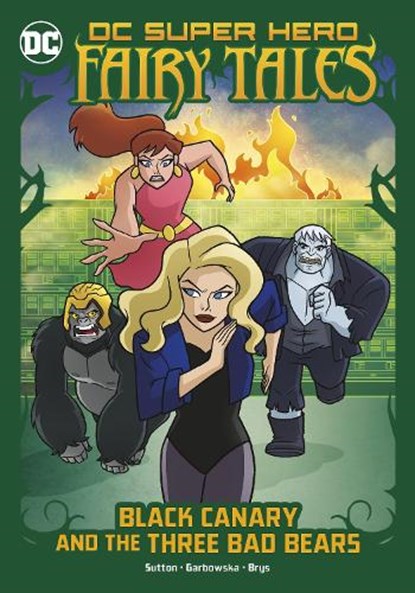 Black Canary and the Three Bad Bears, Laurie S. Sutton - Paperback - 9781398239364