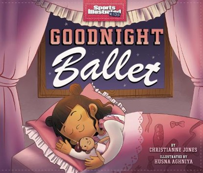 Goodnight Ballet, Christianne (Acquisitions Editor) Jones - Paperback - 9781398241398