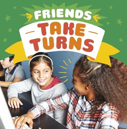 Friends Take Turns, Megan Borgert-Spaniol - Paperback - 9781398241688