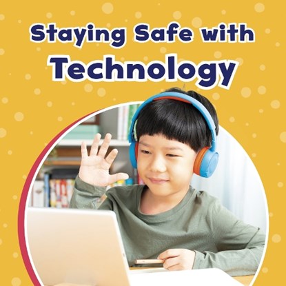 Staying Safe with Technology, Ashley Richardson - Gebonden - 9781398242166