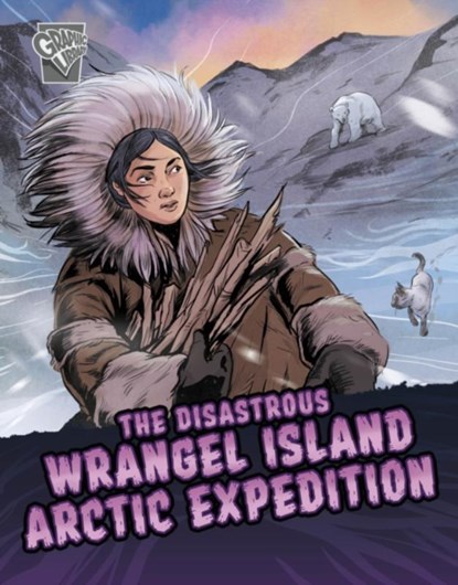 The Disastrous Wrangel Island Arctic Expedition, Katrina M. Phillips - Paperback - 9781398242388
