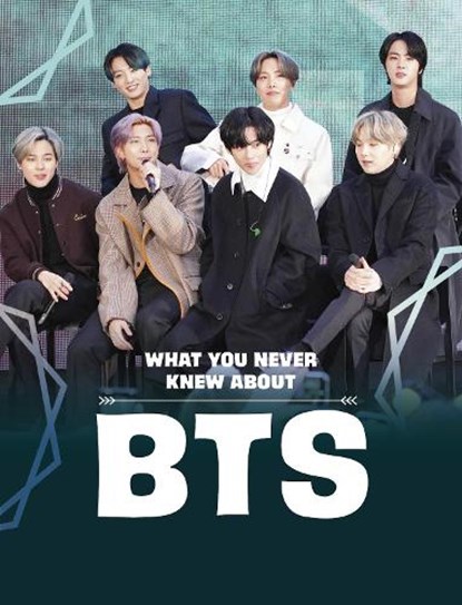What You Never Knew About BTS, Martha E. H. Rustad - Paperback - 9781398244078