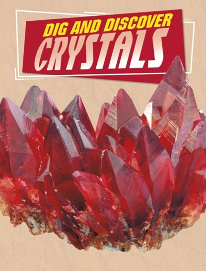 Dig and Discover Crystals, Anita Nahta Amin - Gebonden - 9781398245150