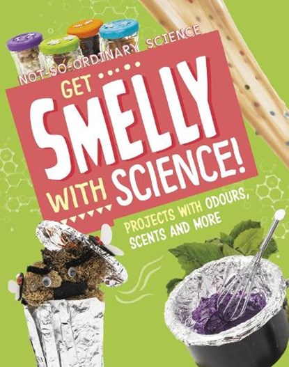 Get Smelly with Science!, Elsie Olson - Paperback - 9781398245570