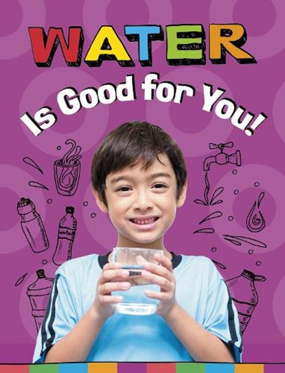 Water Is Good for You!, Gloria Koster - Paperback - 9781398247208