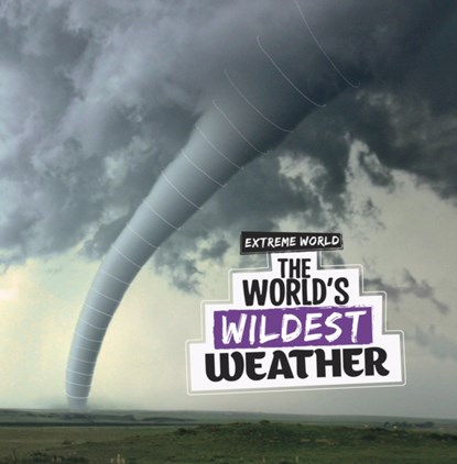 The World's Wildest Weather, Laura K. Murray - Gebonden - 9781398247635