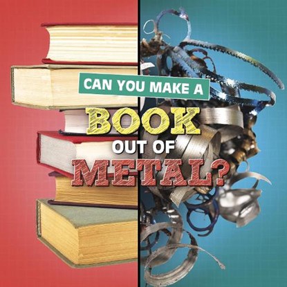 Can You Make a Book Out of Metal?, Susan B. Katz - Paperback - 9781398247918