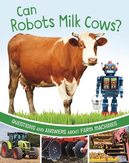 Can Robots Milk Cows?, Katherine Rawson - Paperback - 9781398248519