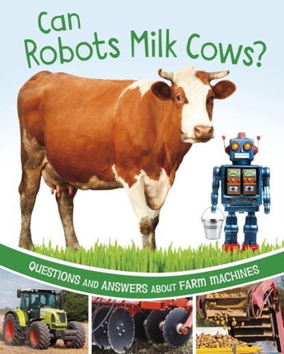 Can Robots Milk Cows?, Katherine Rawson - Gebonden - 9781398248526