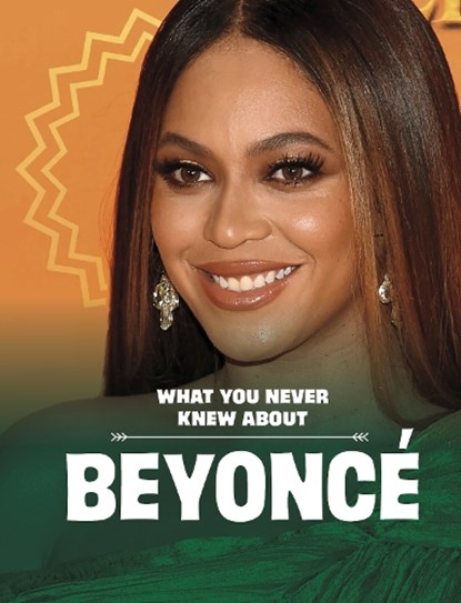 What You Never Knew About Beyonce, Mari Schuh - Paperback - 9781398249875
