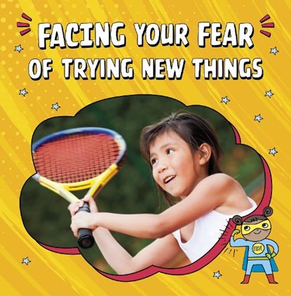 Facing Your Fear of Trying New Things, Mari Schuh - Paperback - 9781398250017