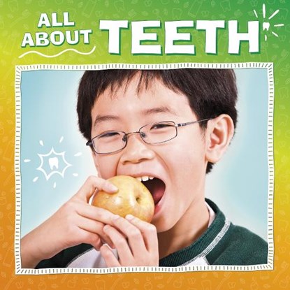 All About Teeth, Nicole A. Mansfield - Paperback - 9781398250475