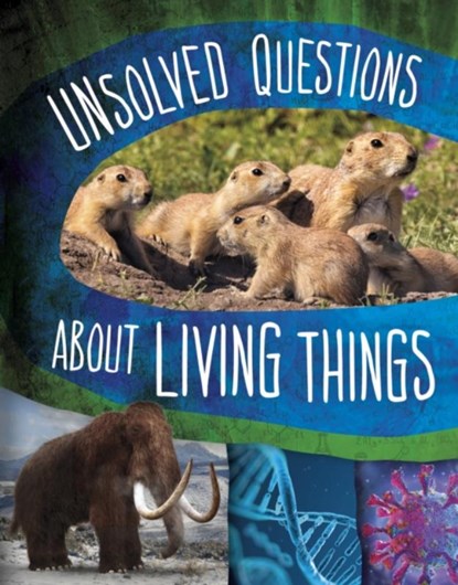 Unsolved Questions About Living Things, Carol Kim - Gebonden - 9781398250789
