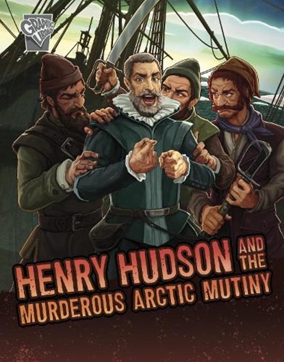 Henry Hudson and the Murderous Arctic Mutiny, John Micklos Jr. - Gebonden - 9781398251434