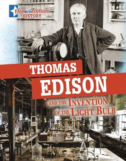 Thomas Edison and the Invention of the Light Bulb, Megan Cooley Peterson - Paperback - 9781398251557