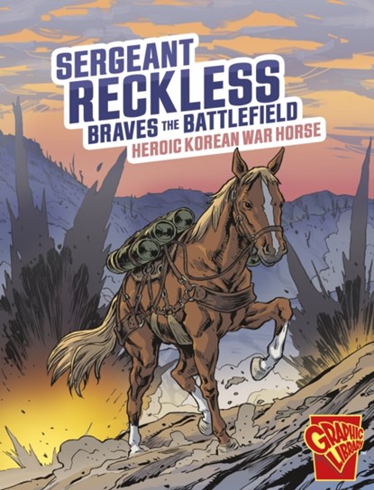 Sergeant Reckless Braves the Battlefield, Bruce Berglund - Paperback - 9781398251571